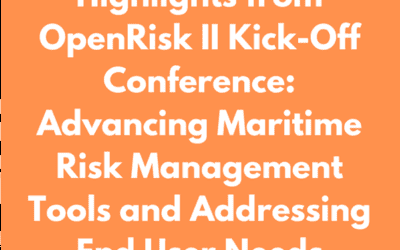 Highlights from OpenRisk II Kick-Off Conference: Advancing Maritime Risk Management Tools and Addressing End User Needs