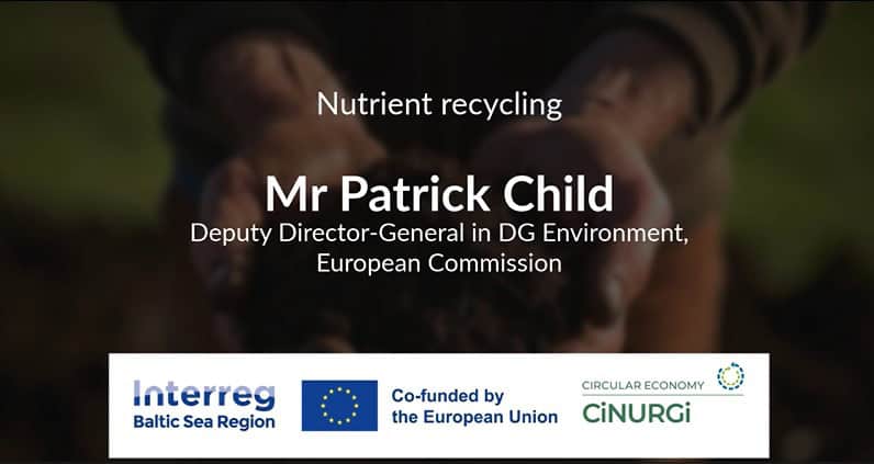 Patrick Child, Deputy Director-General, DG Environment, on Nutrient Recycling