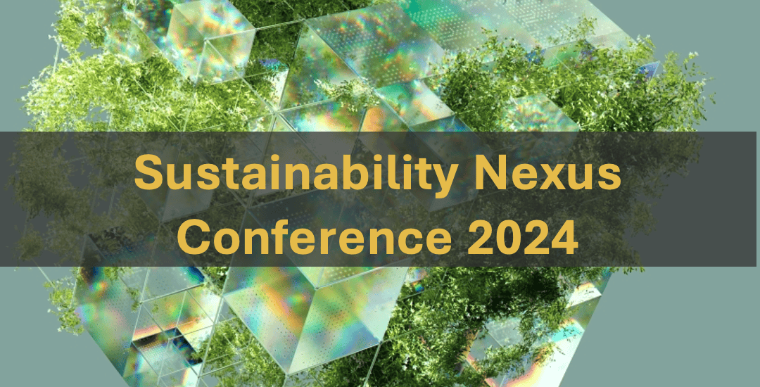 Sustainability Nexus 2nd Edition 2024 – SAVE THE DATE