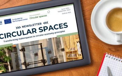 Circular Spaces Newsletter #3: Driving Sustainability in Makerspaces