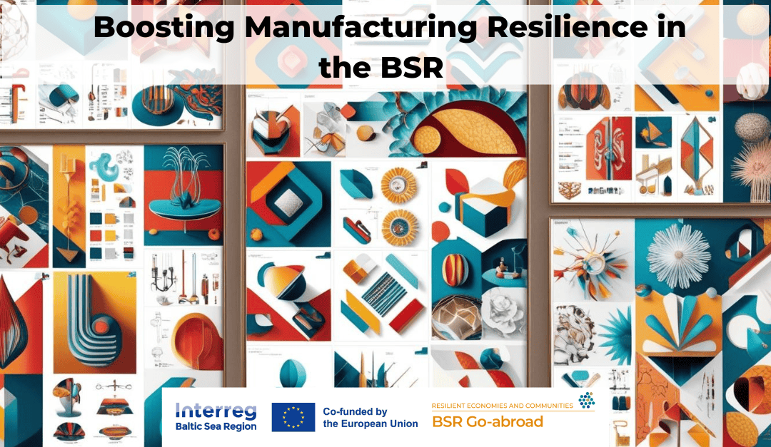 Boosting Manufacturing Resilience in the BSR 🏭⚙️