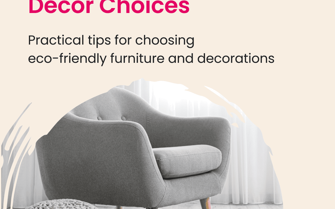 Practical tips for using eco-friendly and furniture and decorations