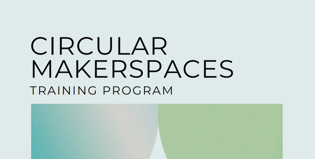 Training Program Circular Image Training Program for Makers: A Free Learning Resource for Circular ...