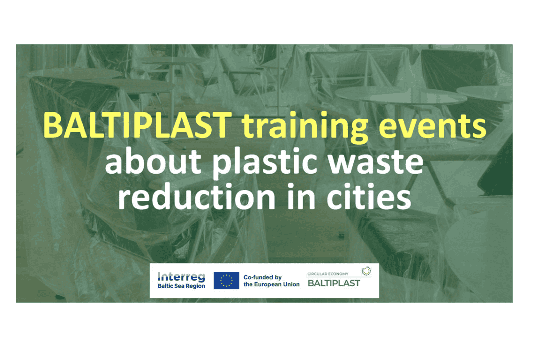 BALTIPLAST training events about plastic waste reduction in cities
