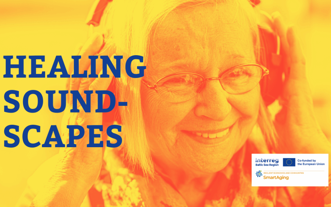 SmartAging – Podcast #18 – Healing Soundscapes