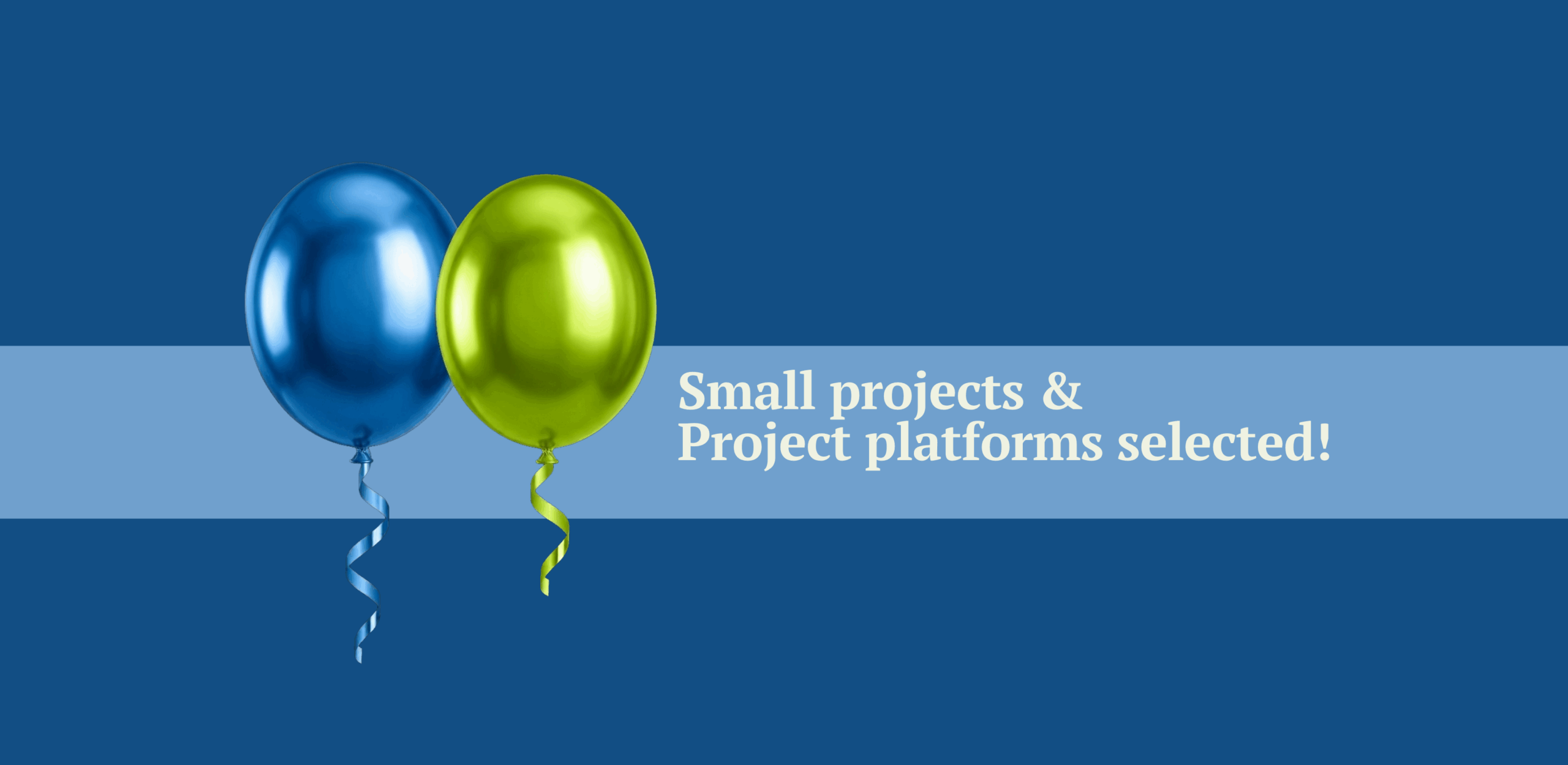 Small projects & project platforms selection Balloons with a writing "Small projects & project platforms selection"